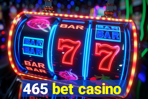 465 bet casino